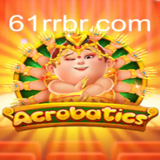 Exciting World of Acrobatics: Discover the Game with 61RR.com Oficial Slots Brasil #1