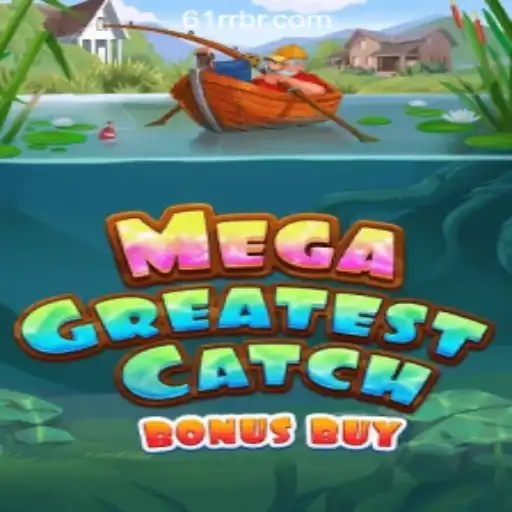 Experience the Thrill of MegaGreatestCatchBonusBuy